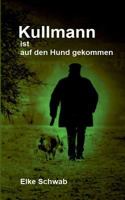 Kullmann ist auf den Hund gekommen 3752813687 Book Cover