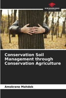 Conservation Soil Management through Conservation Agriculture 6630025245 Book Cover