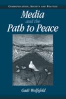 Media and the Path to Peace 0521538629 Book Cover