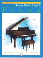 Alfred's Basic Piano Course, Theory Book 5 (Alfred's Basic Piano Library) 0739017438 Book Cover