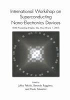 International Workshop on Superconducting Nano-Electronics Devices: SNED Proceedings, Naples, Italy, May 28–June 1, 2001 1461352177 Book Cover