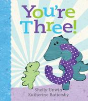 You're Three! 1760291293 Book Cover