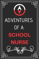 Adventures of A School Nurse: Perfect Gift Who Love Adventure (100 Pages, Design Notebook, 6 x 9) (Cool Idea Notebooks) Paperback 1671540344 Book Cover