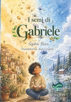 I Semi di Gabriele (Italian Edition) B0H2S2H2SW Book Cover