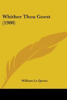 Whither Thou Guest (Classic Reprint) 1518620892 Book Cover