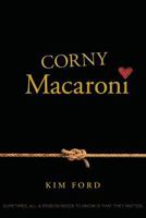 Corny Macaroni 146627283X Book Cover