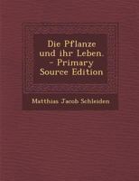 Die Pflanze Und Ihr Leben B0BNZMXP8S Book Cover