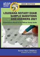 Louisiana Notary Exam Sample Questions and Answers 2021: Explanations Keyed to the Official Study Guide (Self-Study Sherpa Series) 1610274253 Book Cover