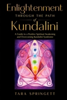 Enlightenment Through the Path of Kundalini 1506067611 Book Cover