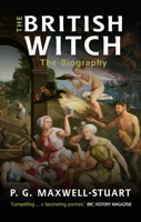 The British Witch: The Biography 1445622025 Book Cover