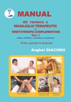 MANUAL DE TEHNICA A MASAJULUI TERAPEUTIC ?I KINETOTERAPIA COMPLEMENTARA - volumul 1 editia 28 B087SCHGMR Book Cover