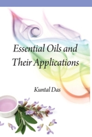 Essential Oils And Their Applications 8119103343 Book Cover