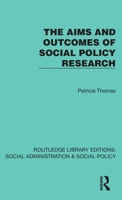 The Aims and Outcomes of Social Policy Research (Routledge Library Editions: Social Administration & Social Policy) 104106683X Book Cover