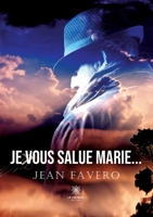 Je vous salue Marie... B0B5JL9ZVJ Book Cover