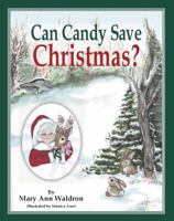Can Candy Save Christmas? 0996120424 Book Cover