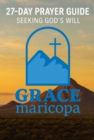 27-Day Prayer Guide for Grace Maricopa Construction: Seeking God's Will for Our Church (Campus Construction) B0FKZZFV7T Book Cover