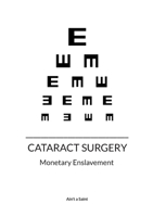 Cataract surgery: Monetary Enslavement 8743072860 Book Cover