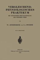 Vergleichend-Physiologisches Praktikum: Mit Besonderer Berucksichtigung Der Niederen Tiere 3642987613 Book Cover