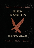 Red Eagles: The Story of the 4th Indian Division 1474537529 Book Cover