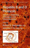 Hepatitis B and D Protocols: Volume 1: Detection, Genotypes, and Characterization (Methods in Molecular Medicine) 1588291057 Book Cover