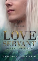 Love Servant: Gegen den Strom (German Edition) 3750410240 Book Cover