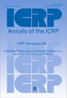 ICRP Publication 96: Protecting People Against Radiation Exposure in the Event of a Radiological Attack (International Commission on Radiological Protection) 0080446256 Book Cover