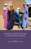 Tuareg Society within a Globalized World: Saharan Life in Transition 184885370X Book Cover