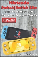 Nintendo Switch / Switch Lite - Ultimate List of the Essential Tips and Tricks (39 Best Tips and Tricks!) 1706344511 Book Cover