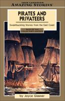 Pirates and Privateers: Swashbuckling Stories from the East Coast (Amazing Stories) 1552779637 Book Cover