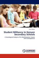 Student Militancy in Kenyan Secondary Schools 384843136X Book Cover