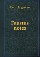 Faustus Notes 5518622465 Book Cover