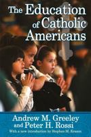 Education of Catholic Americans (Norc Monographs in Social Research Ser. : No.6) 1412852900 Book Cover
