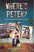 Where's Peter?: Unraveling The Falconio Mystery 0732281679 Book Cover