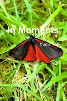 In Moments 1387241982 Book Cover