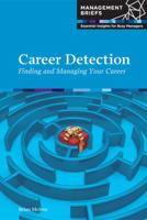 Career Detection: Finding and Managing Your Career 0951973851 Book Cover