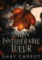 Mon Invulnérable Tueur (French Edition) B096D19YC9 Book Cover