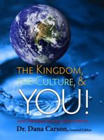 The Kingdom, The Culture, and You: Issues That Impact the Lives of Every Believer 1940264073 Book Cover