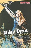 Miley Cyrus: Rock Star 1448806437 Book Cover