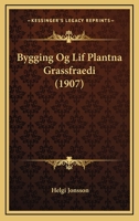 Bygging Og Lif Plantna Grassfraedi (1907) 1168101913 Book Cover