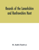 Records of the Lanarkshire and Renfrewshire Hunt 9354016200 Book Cover