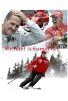 Michael Schumacher: F1 Legend 1716962498 Book Cover