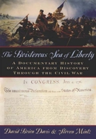 The Boisterous Sea of Liberty: A Documentary History of America From Discovery Through the Civil War 0195116704 Book Cover