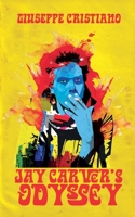 Jay Carver's Odyssey B0G2GJ8RT6 Book Cover