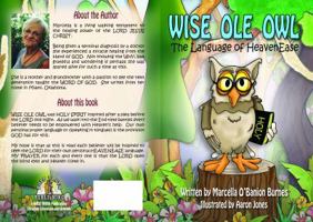 Wise OLE Owl: The Language of Heavenease 0999146920 Book Cover