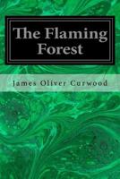 The Flaming Forest 1724407694 Book Cover