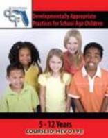 DEVELOPMENTALLY APPROPRIATE PRACTICES FOR SCHOOL-AGE CHILDREN (5-12 YEARS) 0757554806 Book Cover