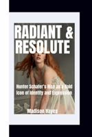 RADIANT & RESOLUTE: Hunter Schafer’s Rise as a Bold Icon of Identity and Expression B0FDG132HK Book Cover