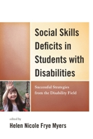 Social Skills Deficits in Students with Disabilities: Successful Strategies from the Disabilities Field 1475801130 Book Cover