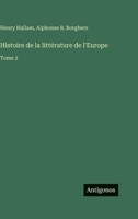 Histoire de la littérature de l'Europe: Tome 2 3386072518 Book Cover