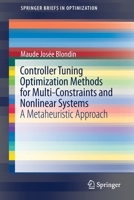 Controller Tuning Optimization Methods for Multi-Constraints and Nonlinear Systems: A Metaheuristic Approach 3030645401 Book Cover